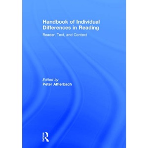 Handbook of Individual Differences in Reading: Reader, Text, and Context