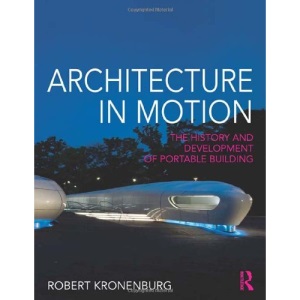 Architecture in Motion: The history and development of portable building