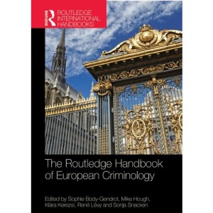 The Routledge Handbook of European Criminology (Routledge International Handbooks)