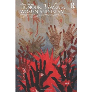Honour, Violence, Women and Islam