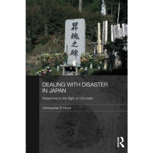 Dealing with Disaster in Japan: Responses to the Flight JL123 Crash
