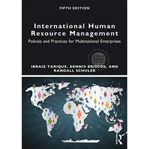International Human Resource Management: Policies and Practices for Multinational Enterprises (Global HRM)