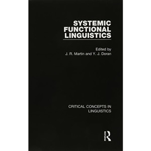 Systemic Functional Linguistics (Critical Concepts in Linguistics)