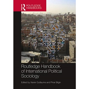 Routledge Handbook of International Political Sociology