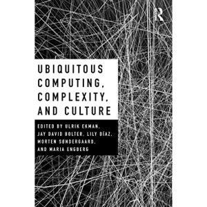 Ubiquitous Computing, Complexity and Culture