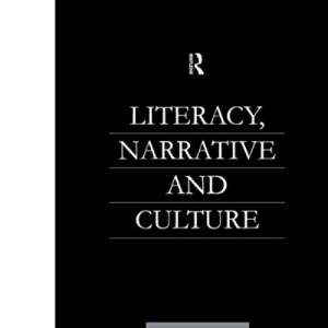 Literacy, Narrative and Culture (World of Writing)