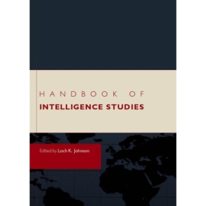 Handbook of Intelligence Studies