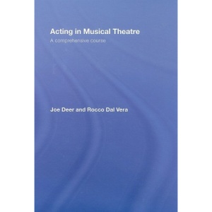 Acting in Musical Theatre: A Comprehensive Course