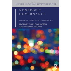 Nonprofit Governance: Innovative Perspectives and Approaches (Routledge Contemporary Corporate Governance S)
