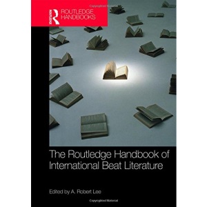 The Routledge Handbook of International Beat Literature (Routledge Literature Handbooks)