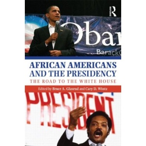 African Americans and the Presidency: The Road to the White House