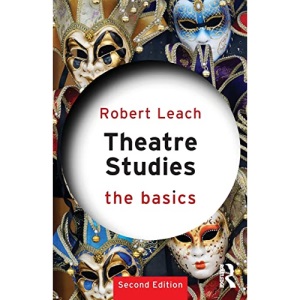 Theatre Studies: The Basics