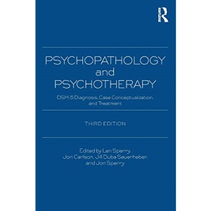 Psychopathology and Psychotherapy: DSM-5 Diagnosis, Case Conceptualization, and Treatment