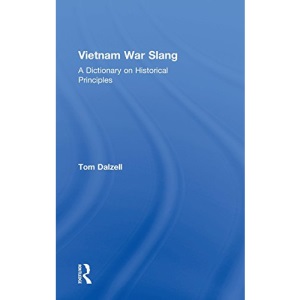 Vietnam War Slang: A Dictionary on Historical Principles