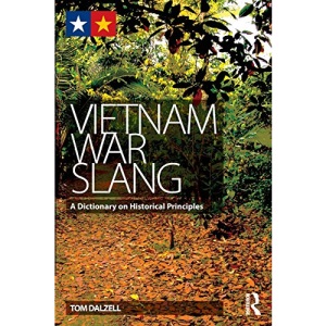 Vietnam War Slang: A Dictionary on Historical Principles