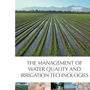 The Management of Water Quality and Irrigation Technologies