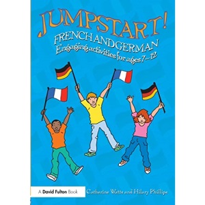Jumpstart! French and German: Engaging activities for ages 7-12