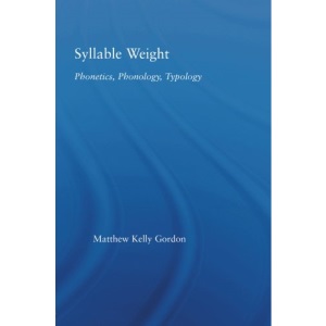 Syllable Weight: Phonetics, Phonology, Typology
