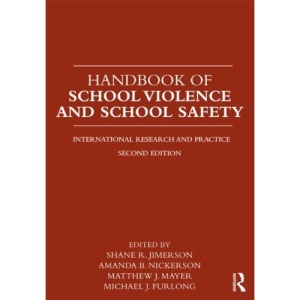 Handbook of School Violence and School Safety: International Research and Practice
