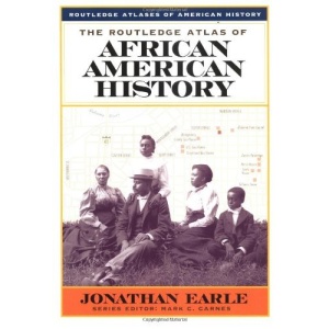The Routledge Atlas of African American History (Routledge Altlases of American History)