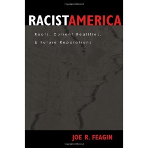 Racist America: Roots, Current Realities, and Future Reparations
