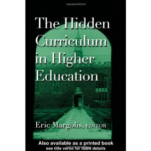 The Hidden Curriculum in Higher Education