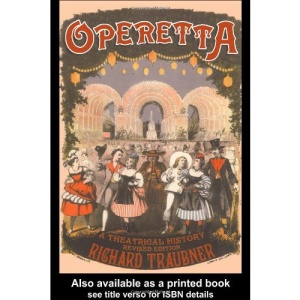 Operetta: A Theatrical History (Routledge Studies in Musical Genres)