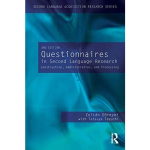 Questionnaires in Second Language Research: Construction, Administration, and Processing (Second Language Acquisition Research Series)