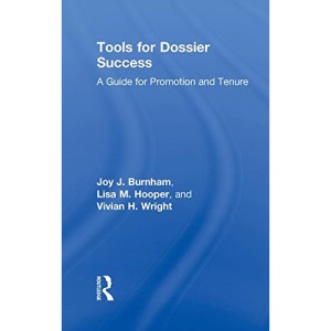 Tools for Dossier Success: A Guide for Promotion and Tenure