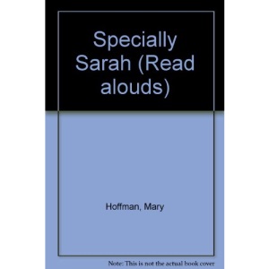 Specially Sarah (Read Alouds)