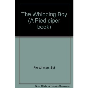 The Whipping Boy (A Pied Piper Book)
