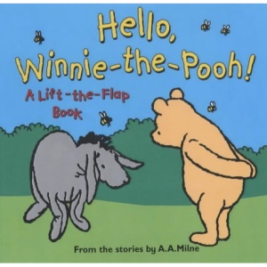 Hello Winnie the Pooh!: A Lift-the-flap Book (Hunnypot library)