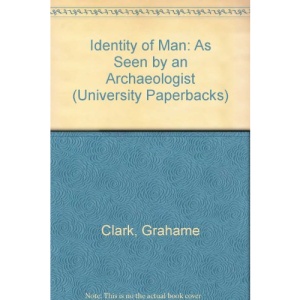 Identity of Man: As Seen by an Archaeologist (University Paperbacks)