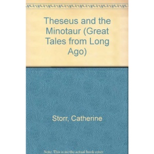 Theseus and the Minotaur (Great Tales from Long Ago)