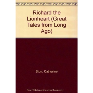 Richard the Lionheart (Great Tales from Long Ago)