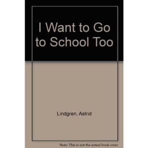 I Want to Go to School Too