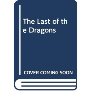 The Last of the Dragons