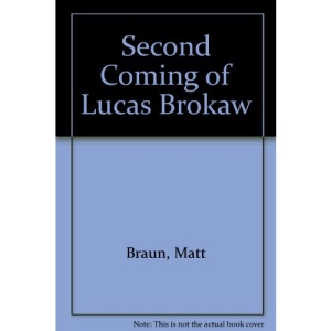 Second Coming of Lucas Brokaw