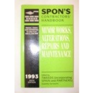 Spon's Contractors' Handbook: Minor Works, Alterations, Repairs and Maintenance, 1993 (Contractors' Handbook Series)