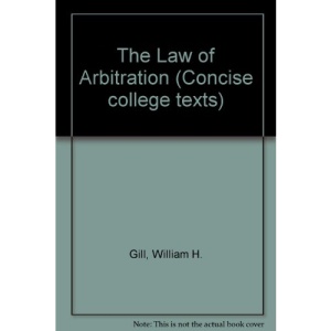 The Law of Arbitration (Concise college texts)