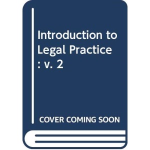 Introduction to Legal Practice: v. 2
