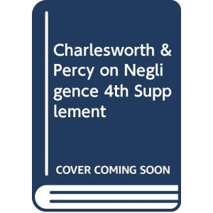 Charlesworth & Percy on Negligence (4th Supplement)