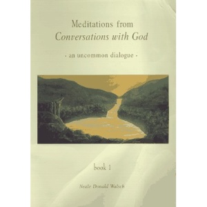 Meditations from Conversations with God: Book 1: An Uncommon Dialogue