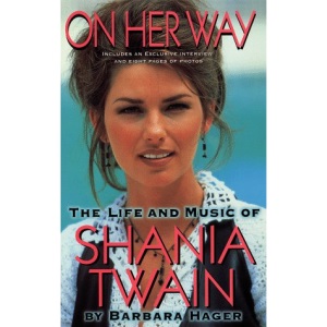 On Her Way: The Life and Music of Shania Twain
