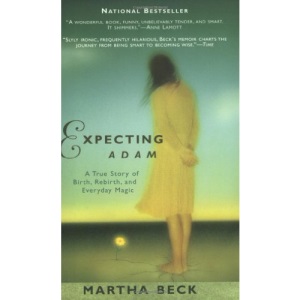 Expecting Adam: A True Story of Birth, Rebirth, and Everyday Magic