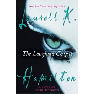 The Laughing Corpse (Anita Blake, Vampire Hunter)