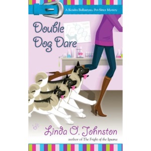 Double Dog Dare (Kendra Ballantyne, Petsitter Mysteries)