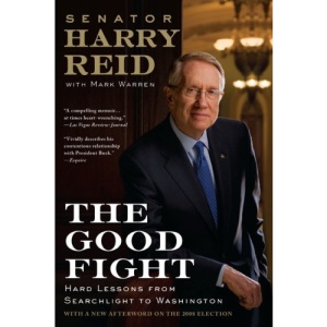 The Good Fight: Hard Lessons from Searchlight to Washington