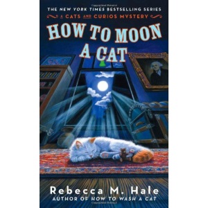 How to Moon a Cat (Cats and Curios Mystery)