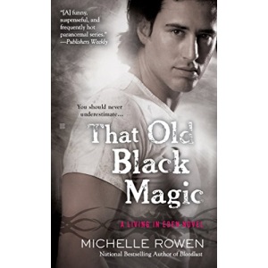 That Old Black Magic : A Living in Eden Novel